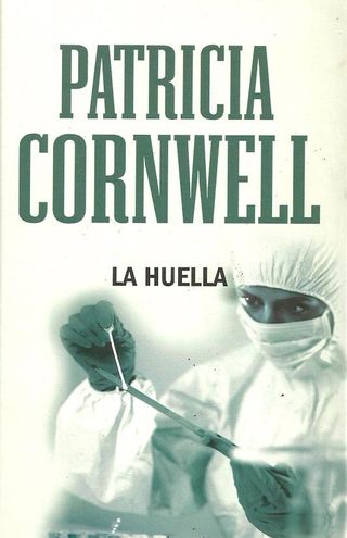la huella patricia cornwell